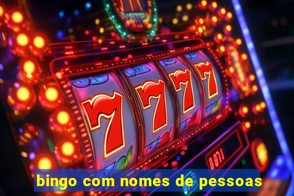 bingo com nomes de pessoas